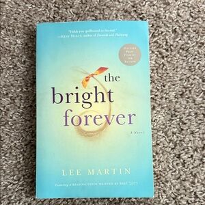 The Bright Forever Novel